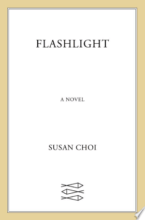 Flashlight by Susan Choi